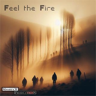 Feel the Fire