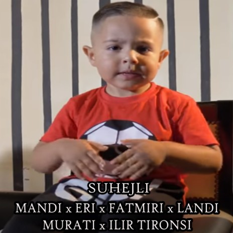 Suhejli ft. Eri Qerimi, Fatmir Sula, Landi Roko, Murat Nazifi & Ilir Tironsi