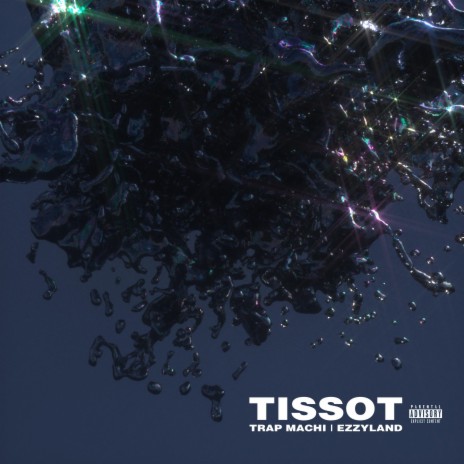 TISSOT ft. TRAP MACHI | Boomplay Music