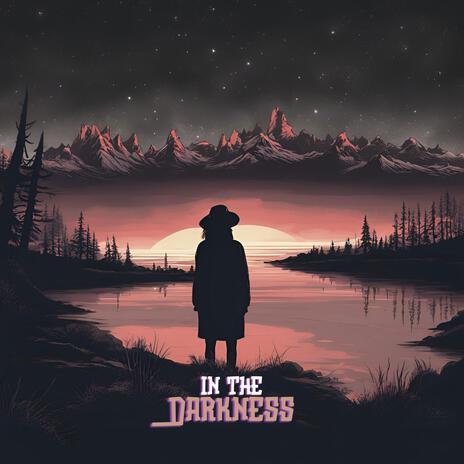 In The Darkness | Boomplay Music