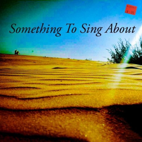 Something To Sing About | Boomplay Music