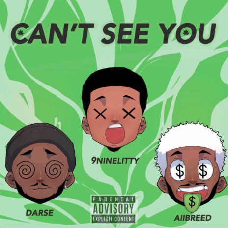 Can't See You ft. 9Ninelitty & Aiibreed | Boomplay Music