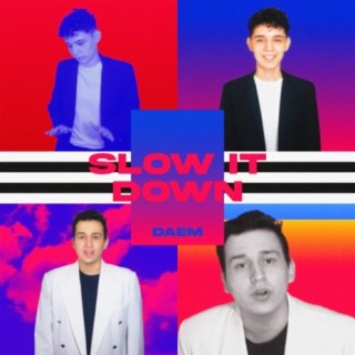 Slow It Down lyrics | Boomplay Music