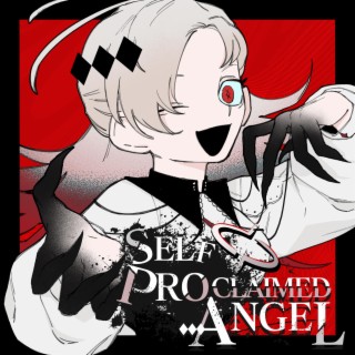 Self Proclaimed Angel lyrics | Boomplay Music