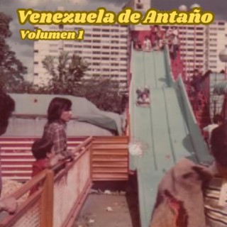 Venezuela de Antaño Volumen 1