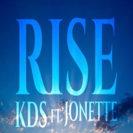 Rise ft. Jonette | Boomplay Music