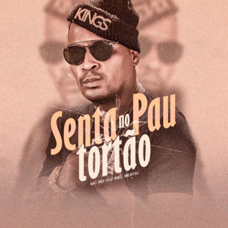 Senta no Pau Tortão ft. DJ Biel Beats | Boomplay Music