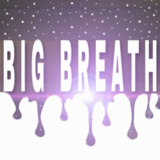 Big Breath