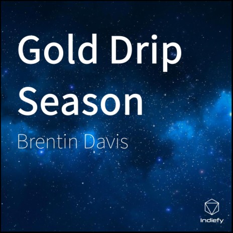 Gold Drip Season | Boomplay Music