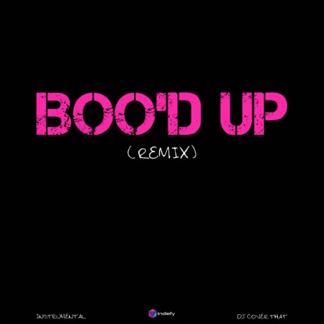 Boo'd Up (Originally Performed By Ella Mai, Nicki Minaj, And Quavo) (Karaoke Version)