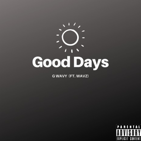 Good Days ft. wAvz | Boomplay Music