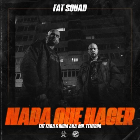 Nada Que Hacer ft. FatFara, Fat Squad & Firo | Boomplay Music