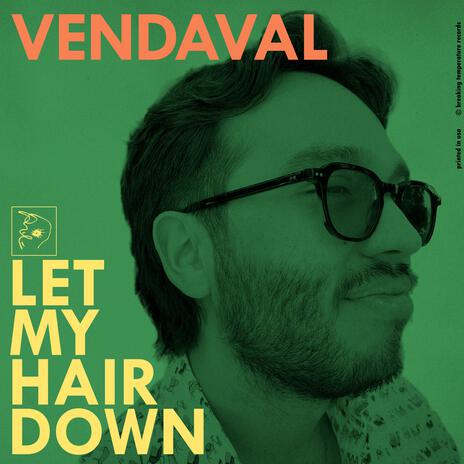 Let My Hair Down | Boomplay Music