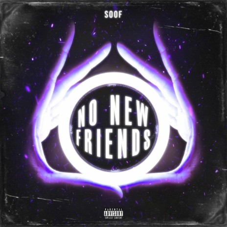 NO NEW FRIENDS! | Boomplay Music