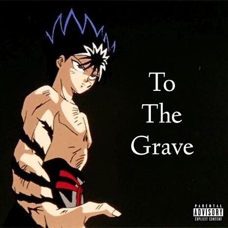 To The Grave | Boomplay Music