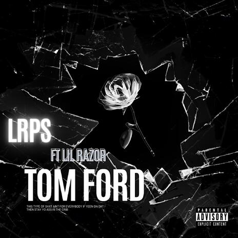 TOM FORD ft. Lil Razor | Boomplay Music