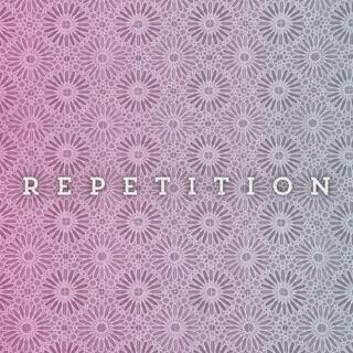 REPETITION