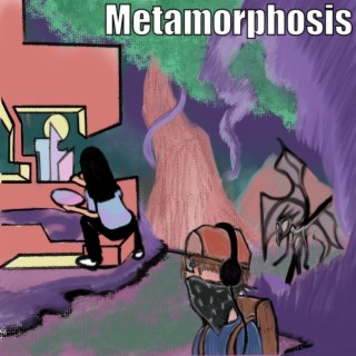 Metamorphosis