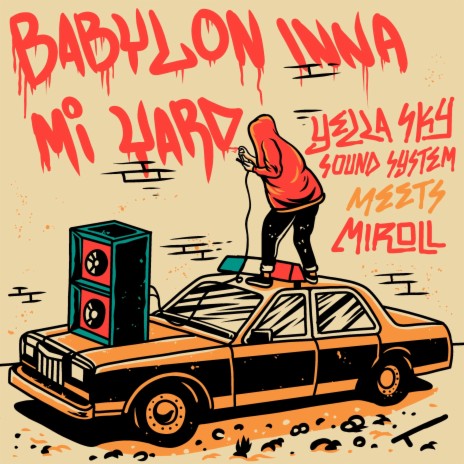 Babylon Inna Mi Yard ft. Miroll | Boomplay Music