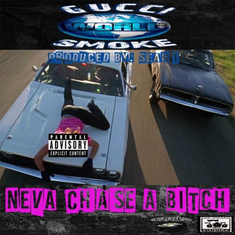 Neva Chase A Bitch | Boomplay Music