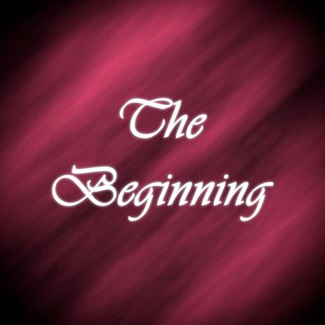 The Beginning | Boomplay Music