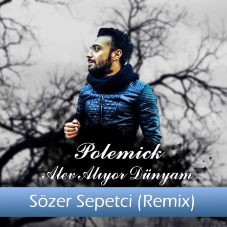 Alev Alıyor Dünyam (Remix) | Boomplay Music