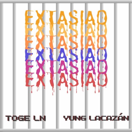 Extasiao ft. Yung Lacazán | Boomplay Music