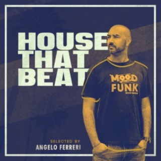 HOUSE THAT BEAT