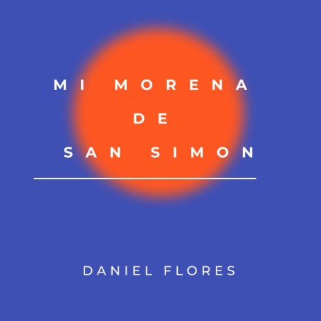 Mi Morena de San Simon | Boomplay Music