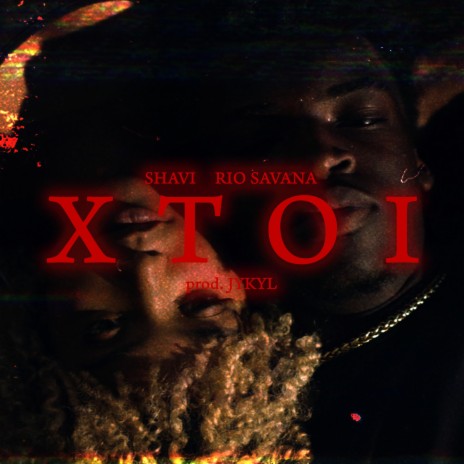 XTOI ft. Rio Savana | Boomplay Music