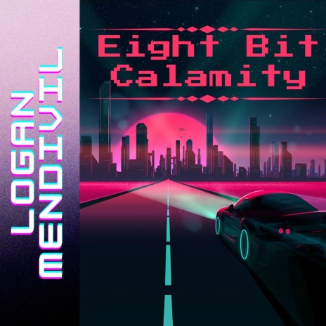 Eight Bit Calamity | Boomplay Music