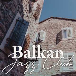 Balkan Jazz Club: Balkan Jazz Cafe