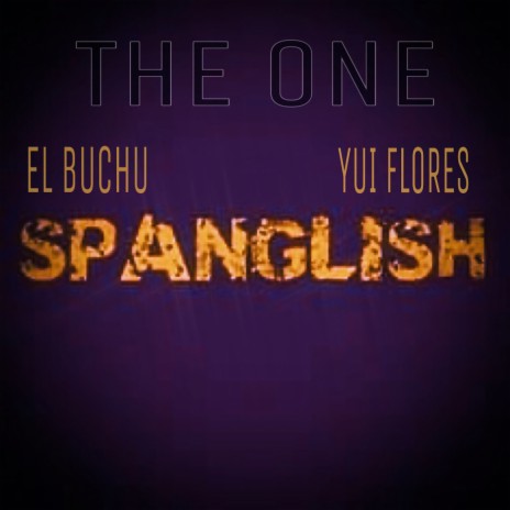 Spanglish ft. El Buchu & Yui Flores | Boomplay Music