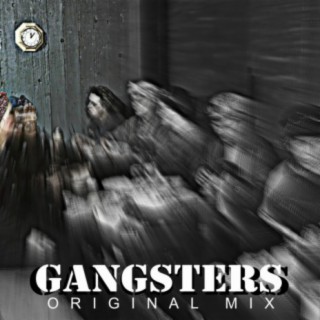 Gangsters (Original Mix)