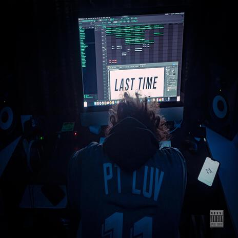 Last Time | Boomplay Music