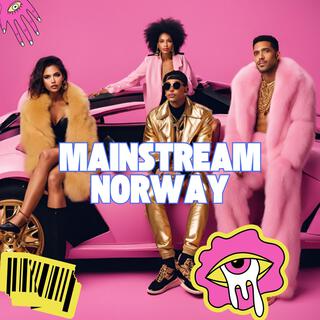 Mainstream Norway lyrics | Boomplay Music