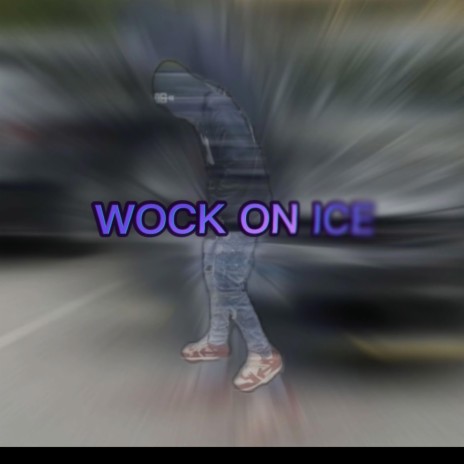 Wock on ice
