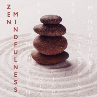 Zen Mindfulness: Chinese Instrumental Music for Stress Reduction, Anxiety Relief, Deep Meditation & Chakra Healing