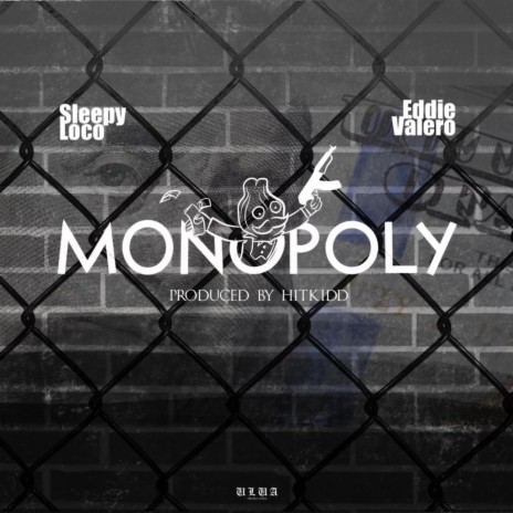 Monopoly ft. Eddie Valero & Hitkidd | Boomplay Music