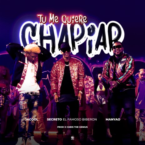 Tu Me Quiere Chapiar ft. Manyao & Jacool | Boomplay Music