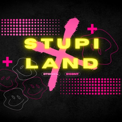 Stupiland ft. D'Cont | Boomplay Music