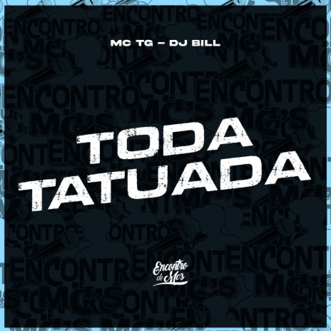 Toda Tatuada ft. DJ Bill | Boomplay Music