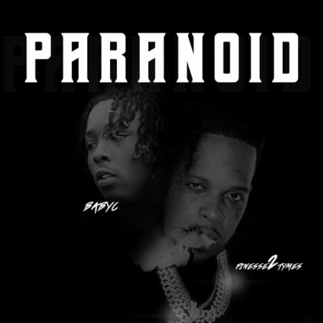 Paranoid ft. Finesse2tymes | Boomplay Music