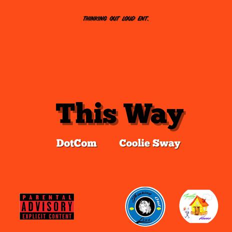 This Way ft. Coolie Sway | Boomplay Music