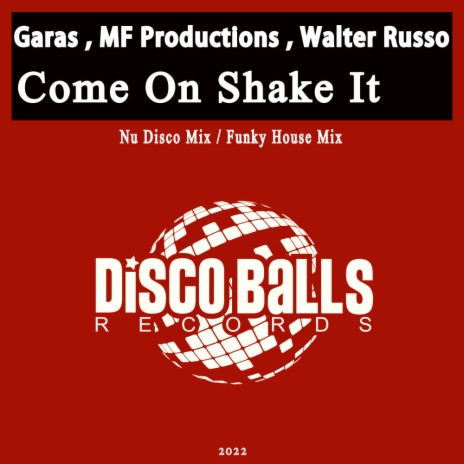 Come On Shake It (Nu Disco Mix) ft. MF Productions & Walter Russo
