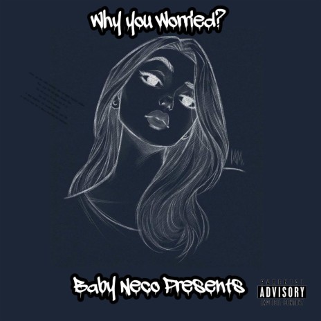 Why You Worried? | Boomplay Music