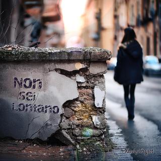 Non Sei Lontano lyrics | Boomplay Music