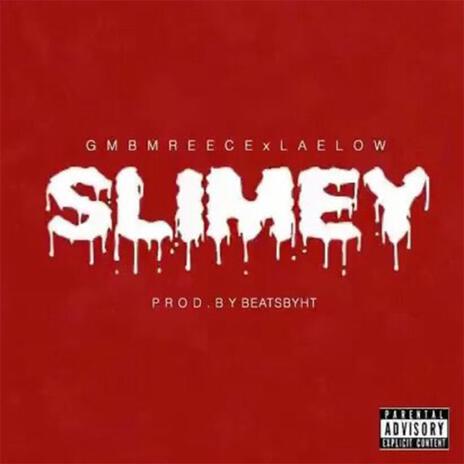 Slimey ft. LaeLow | Boomplay Music