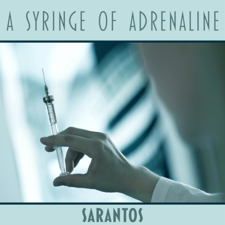 A Syringe of Adrenaline | Boomplay Music