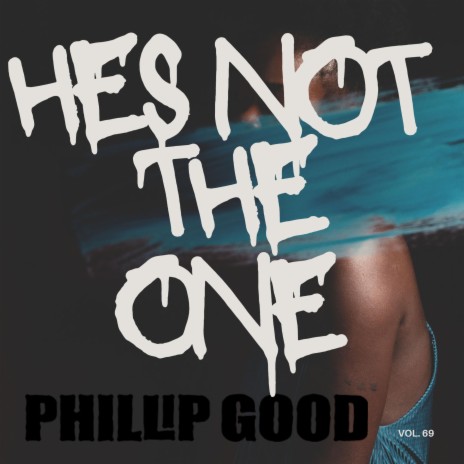 Hes not the one | Boomplay Music